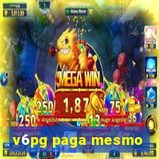 v6pg paga mesmo